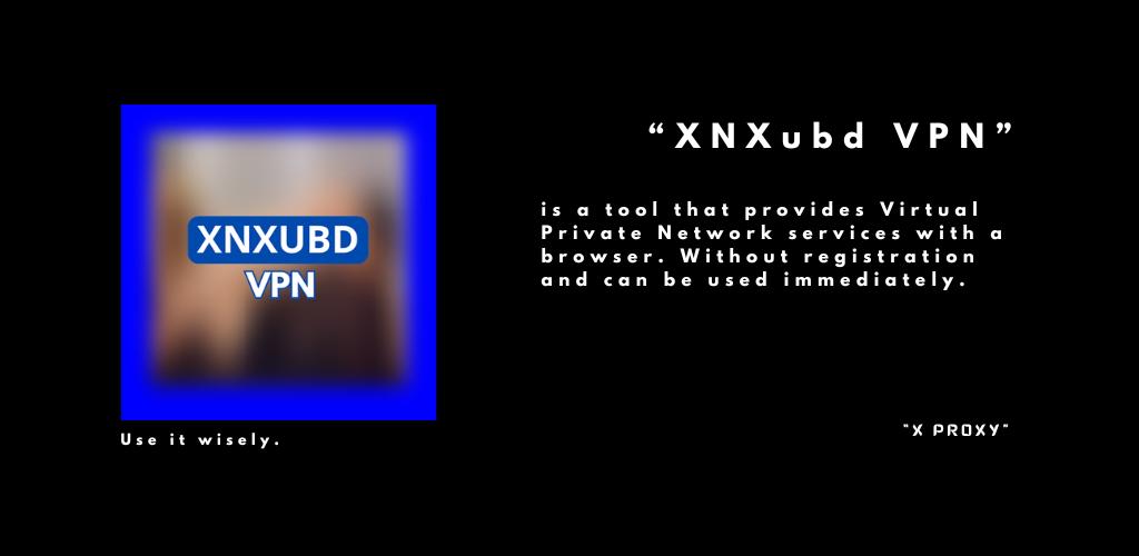 XNXUBD VPN Browser APK Download - Secure, Fast & Free 2025 2 screen 0